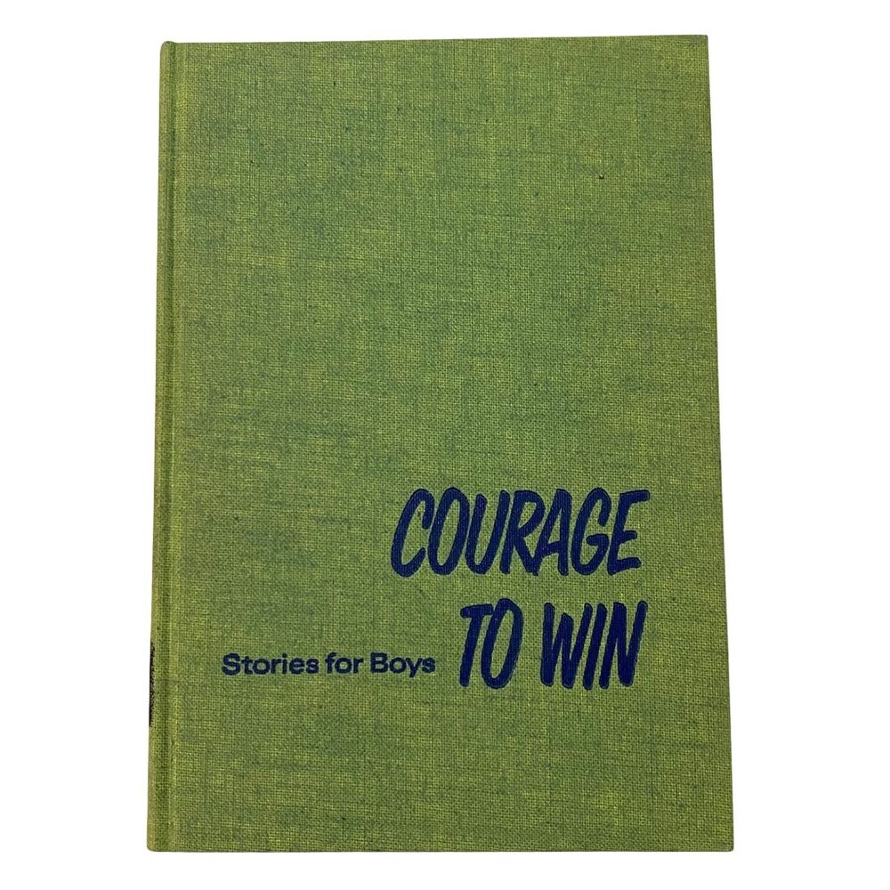 Courage to Win Stories for Boys Hardcover Mildred Dunn Christian Motivational